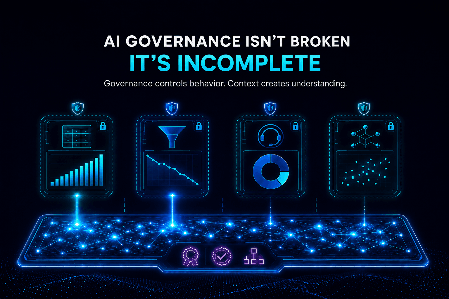 AI Governance Isn't Broken. It's Incomplete.